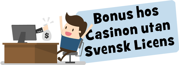 Figur glädjs öve bonusalternativen hos casinon utan svensk licens
