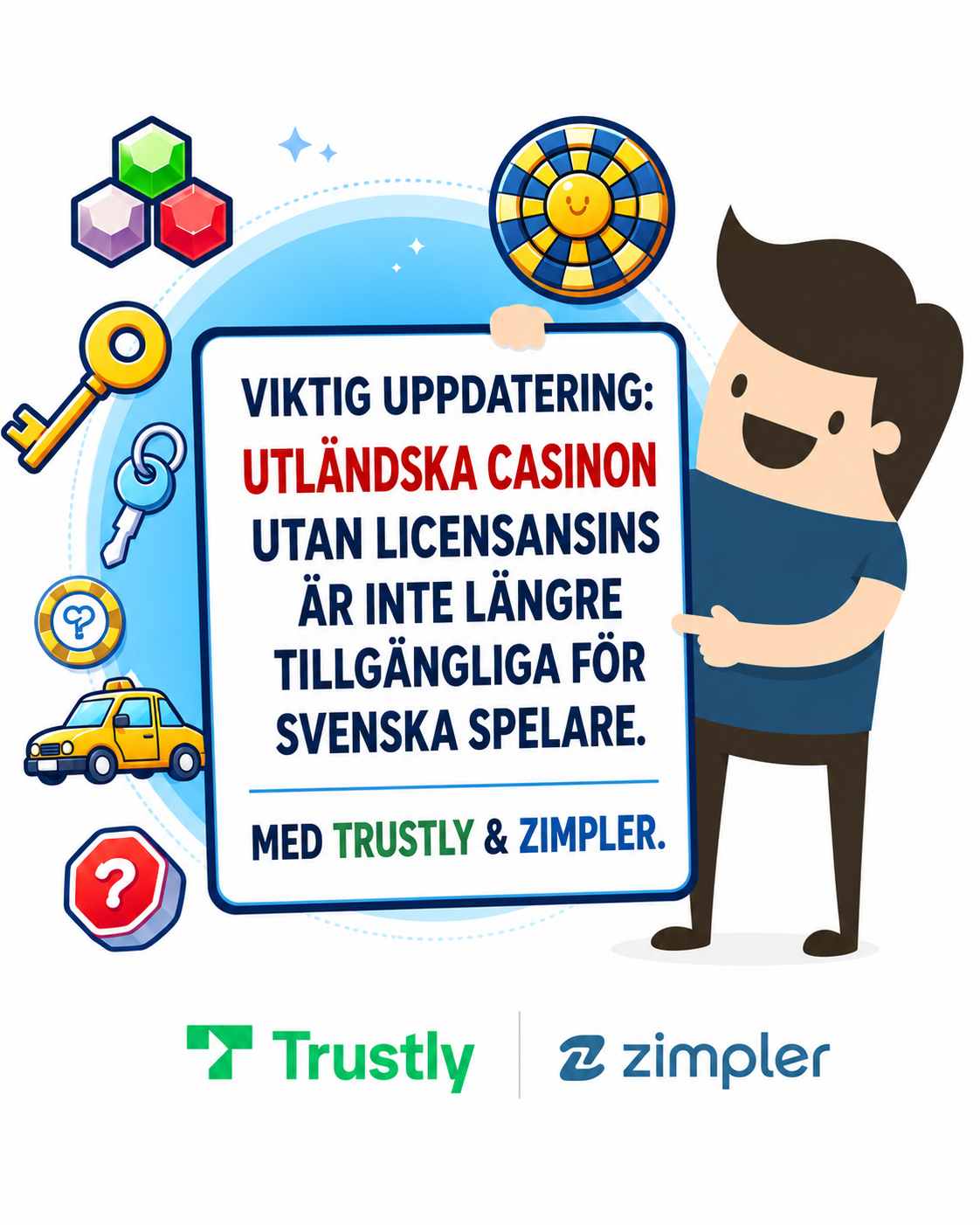 Illustration som visar en viktig uppdatering om förändringar i betalningsmetoder för Trustly och Zimpler på utländska casinon utan licens för svenska spelare.